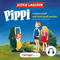 Pippi Langstrumpf will nicht groß werden und andere Abenteuer