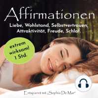 Affirmationen extrem wirksam! 1 Std. Liebe, Wohlstand, Selbstvertrauen, Attraktivität, Freude, Schlaf.