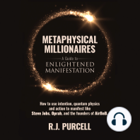 Metaphysical Millionaires—A Guide to Enlightened Manifestation