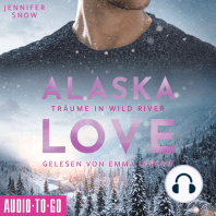 Träume in Wild River - Alaska Love, Band 6 (ungekürzt)