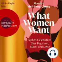 What Women Want - Sieben Geschichten über Begehren, Macht und Liebe (Ungekürzte Lesung)