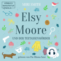 Elsy Moore und der Teetassenmörder - Elsy Moore, Band 1 (ungekürzt)