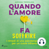 Quando l'amore fa soffrire. I rimedi di una psicoterapeuta per un cuore infranto