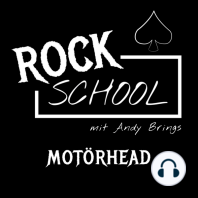 Motörhead - Rock School mit Andy Brings, Folge 2 (ungekürzt)