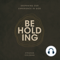 Beholding: Deepening Our Experience In God