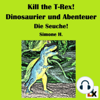 Kill the T-Rex! Dinosaurier und Abenteuer