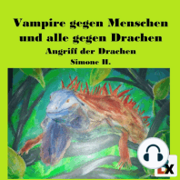 Vampire gegen Menschen und alle gegen Drachen