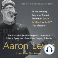 The Crazy Brilliant Philosophical Lectures and Political Speeches of Musician, Singer, and Patriot Aaron Lewis