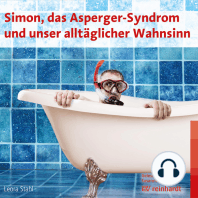 Simon, das Asperger-Syndrom und unser alltäglicher Wahnsinn