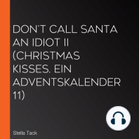 Don't Call Santa an Idiot II (Christmas Kisses. Ein Adventskalender 11)