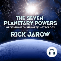 The Seven Planetary Powers - Meditations on Hermetic Astrology with Rick Jarow
