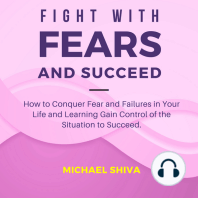 Fight with Fears and Succeed