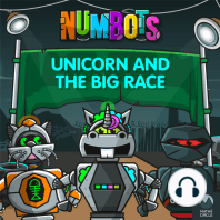 NumBots Scrapheap Stories - A Story About the Importance of Practising Little and Often, Unicorn and the Big Race, Unicorn and the Big Race