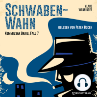 Schwaben-Wahn - Kommissar Braig, Fall 7 (Ungekürzt)