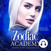 Zodiac Academy, Episode 18 - Die Magie der Zeit
