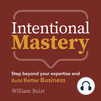 Intentional Mastery - Step Beyond your Expertise and Build Better Business (Unabridged)