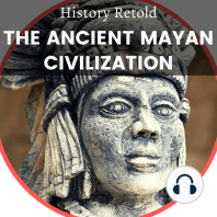 The Ancient Mayan Civilization