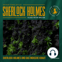Sherlock Holmes und das indische Kraut - Eine neue Sherlock Holmes Kriminalgeschichte (Ungekürzt)