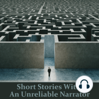 Short Stories with An Unreliable Narrator