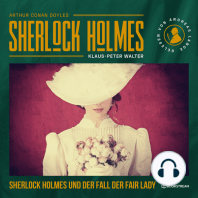 Sherlock Holmes und der Fall der Fair Lady - Eine neue Sherlock Holmes Kriminalgeschichte (Ungekürzt)