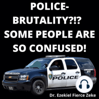 Police-Brutality?!? Some People Are So Confused!