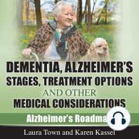 Dementia, Alzheimer's Disease Stages, Treatments, and Other Medical Considerations