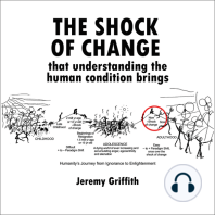 The Shock of Change that understanding the human condition brings