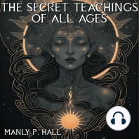 The Secret Teachings Of All Ages: AN ENCYCLOPEDIC OUTLINE OF MASONIC, HERMETIC, QABBALISTIC AND ROSICRUCIAN SYMBOLICAL PHILOSOPHY