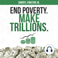 End Poverty. Make Trillions.