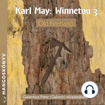 Old Firehand - Winnetou, Könyv 3 (teljes)