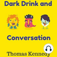 Dark Drink and Conversation