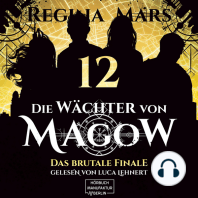 Das brutale Finale - Die Wächter von Magow, Band 12 (ungekürzt)