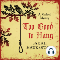 Too Good To Hang - Bradecote and Catchpoll Mystery Series, Book 11 (Unabridged)