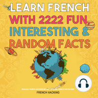 Learn French With 2222 Fun, Interesting & Random Facts - Parallel French And English Text To Learn French The Fun Way