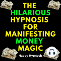 The Hilarious Hypnosis for Manifesting Money Magic