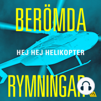 Berömda rymningar – Hej hej helikopter