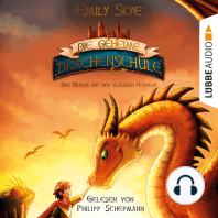 Der Drache mit den silbernen Hörnern - Die geheime Drachenschule, Teil 2 (Ungekürzt)