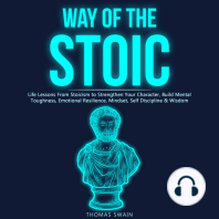 Way of the Stoic Life Lessons From Stoicism to Strengthen Your Character, Build Mental Toughness, Emotional Resilience, Mindset, Self Discipline & Wisdom