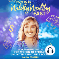 How to Be Wildly Wealthy FAST