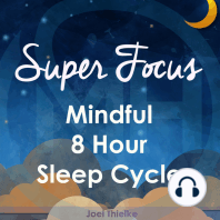 Super Focus - Mindful 8 Hour Sleep Cycle