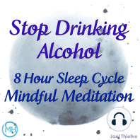 8 Hour Sleep Cycle Mindful Meditation - Stop Drinking Alcohol