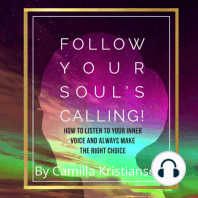 Follow your souls calling!