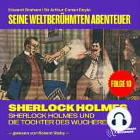 Sherlock Holmes und die Tochter des Wucherers (Seine weltberühmten Abenteuer, Folge 10)
