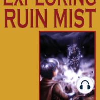 Exploring Ruin Mist