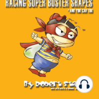 Racing Super Buster Shapes and You Can Too
