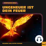 Ungeheuer ist dein Feuer