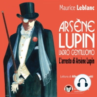 Arsène Lupin, ladro gentiluomo. L'arresto di Arsène Lupin