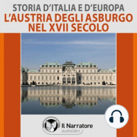 Storia d'Italia e d'Europa - vol. 40 - L'Austria degli Asburgo nel XVII secolo