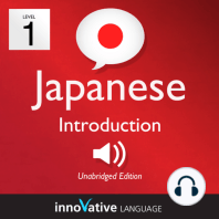Learn Japanese - Level 1: Introduction to Japanese, Volume 1: Volume 1: Lessons 1-25