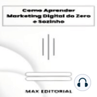 Como Aprender Marketing Digital do Zero e Sozinho